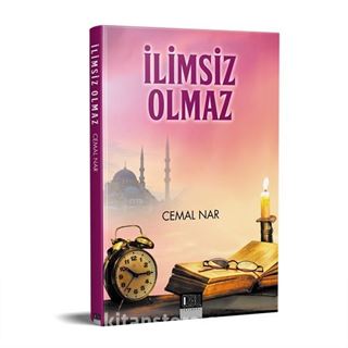 İlimsiz Olmaz