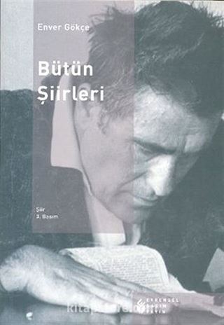 Bütün Şiirleri/Enver Gökçe