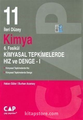 11. Sınıf İleri Düzey Kimya 6. Fasikül Kimyasal Tepkimelerde Hız ve Denge 1