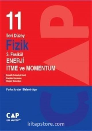 11. Sınıf İleri Düzey Fizik 3. Fasikül Enerji İtme ve Momentum