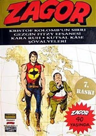 Efsanevi Zagor 1 / Kristof Kolomb'un Sırrı-Gezgin Fitzy Efsanesi-Kara Ruh-Kutsal Kase Şövalyeleri