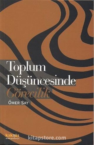 Toplum Düşüncesinde Görecilik