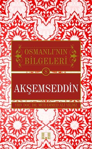 Akşemseddin / Osmanlı'nın Bilgeleri 8