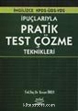 İpuçlarıyla Pratik Test Çözme Teknikleri