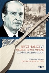 Feyzi Halıcı ve Yirminci Yüzyıl Aşıkları Üzerine Araştırmalar 1