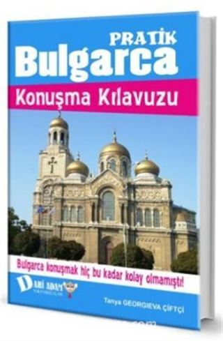 Pratik Bulgarca Konuşma Kılavuzu