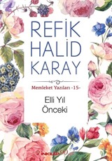 Elli Yıl Önceki / Memleket Yazıları 15