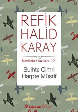 Sulhte Cimri Harpte Müsrif / Memleket Yazıları 17