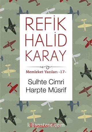 Sulhte Cimri Harpte Müsrif / Memleket Yazıları 17