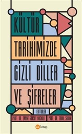 Kültür Tarihimizde Gizli Diller ve Şifreler