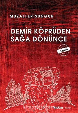 Demir Köprüden Sağa Dönünce