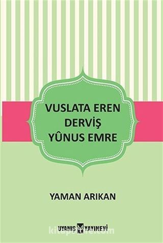 Vuslata Eren Derviş Yunus Emre