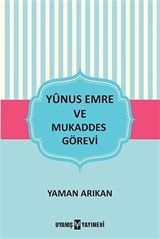 Yunus Emre ve Mukaddes Görevi