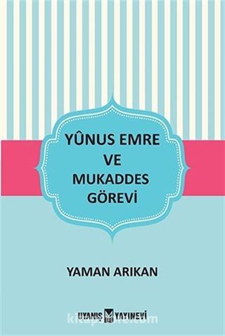 Yunus Emre ve Mukaddes Görevi