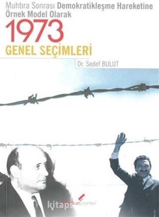 Muhtıra Sonrası Demokratikleşme Hareketine Örnek Model Olarak1973 Genel Seçimleri