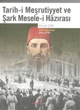 Tarih-Meşrutiyyet ve Şark Mesele-İ Hazirası