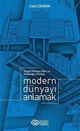 Seyyid Hüseyin Nasr ve Geleneğin Gözüyle Modern Dünyayı Anlamak