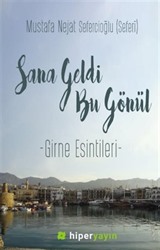 Sana Geldi Bu Gönül