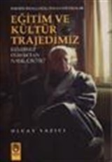 Eğitim ve Kültür Trajedimiz