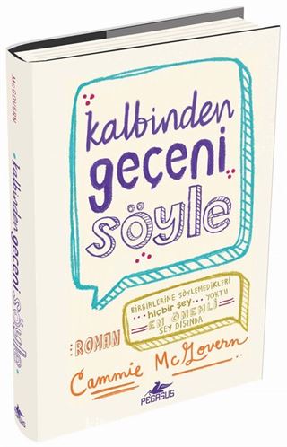 Kalbinden Geçeni Söyle (Ciltli)