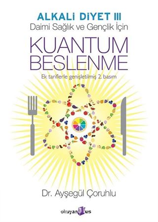 Alkali Diyet 3 / Daimi Sağlık ve Gençlik İçin Kuantum Beslenme