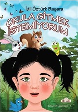 Okula Gitmek İstemiyorum