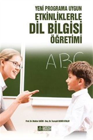 Yeni Programa Uygun Etkinliklerle Dil Bilgisi Öğretimi