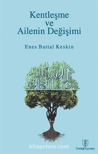 Kentleşme ve Ailenin Değişimi