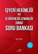 İş Güvenliği Uzmanlığı ve İşyeri Hekimliği Sınavı Soru Bankası