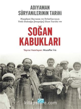 Adıyaman Süryanilerinin Tarihi ve Soğan Kabukları