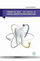 Türkiye'de Ağız-Diş Sağlığı ve Dental Görüntüleme Hizmetleri