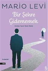 Bir Şehre Gidememek