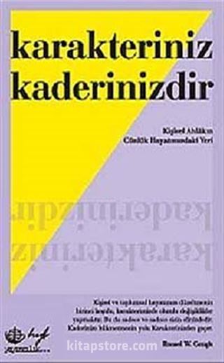 Karakteriniz Kaderinizdir