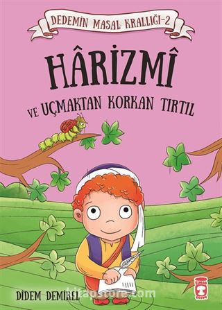 Harizmi ve Uçmaktan Korkan Tırtıl / Dedemin Masal Krallığı 2