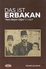 Das İst Erbakan 'Reis Beyin Oğlu' 1. Cilt