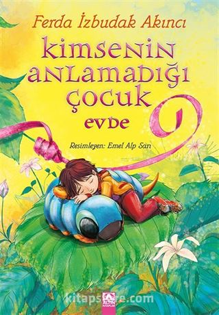 Kimsenin Anlamadığı Çocuk Evde