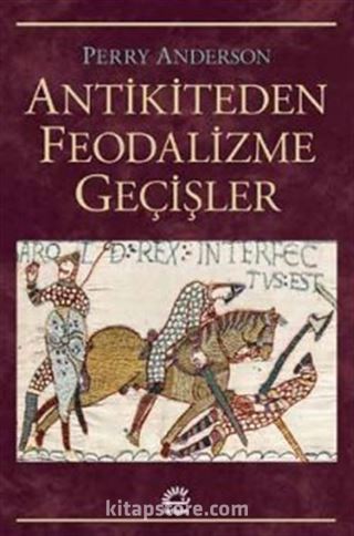 Antikiteden Feodalizme Geçişler