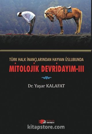 Türk Halk İnançlarından Hayvan Üslubuna Mitolojik Devirdayım 3