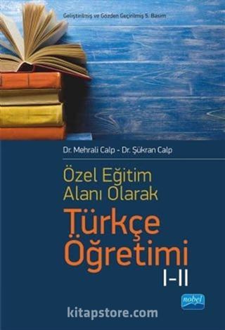 Özel Öğretim Alanı Olarak Türkçe Öğretimi I-II