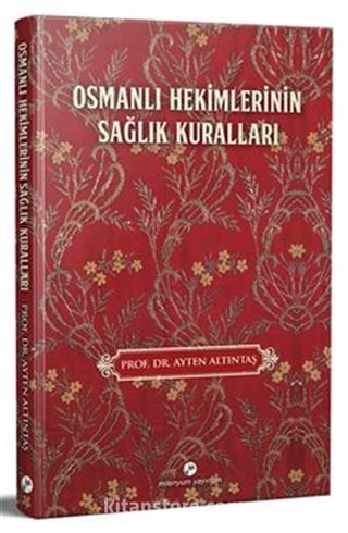 Osmanlı Hekimlerinin Sağlık Kuralları