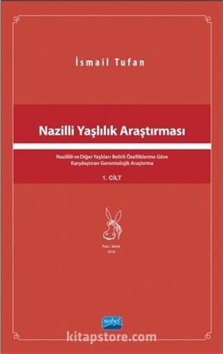 Nazilli Yaşlılık Araştırması 1.Cilt