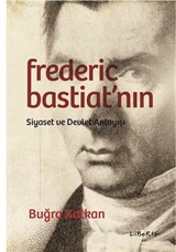 Frederic Bastiat'nın Siyaset ve Devlet Anlayışı