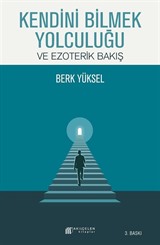 Kendini Bilmek Yolculuğu ve Ezoterik Bakış