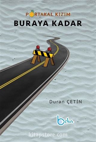 Buraya Kadar / Portakal Kızım