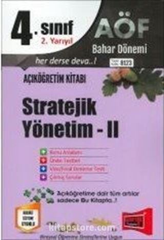 Açıköğretim 4.Sınıf 2.Yarıyıl Stratejik Yönetim-II (Kod:8123)