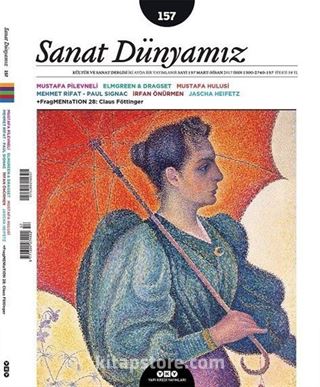 Sanat Dünyamız Kültür ve Sanat Dergisi Sayı:157 Mart-Nisan 2017