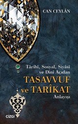 Tarihi, Sosyal, Siyasi ve Dini Açıdan Tasavvuf ve Tarikat Anlayışı