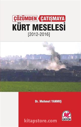 Çözümden Çatışmaya Kürt Meselesi (2012-2016)