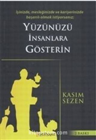 Yüzünüzü İnsanlara Gösterin