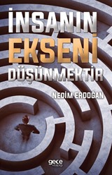 İnsanın Ekseni Düşünmektir